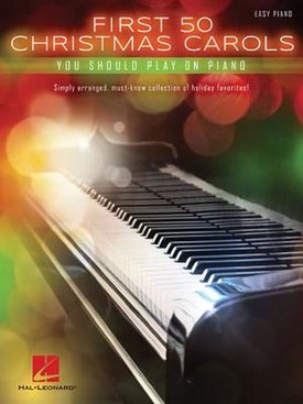 First 50 Christmas Carols You Should Play on the Piano De cover van het boek First 50 Christmas Carols You Should Play on the Piano